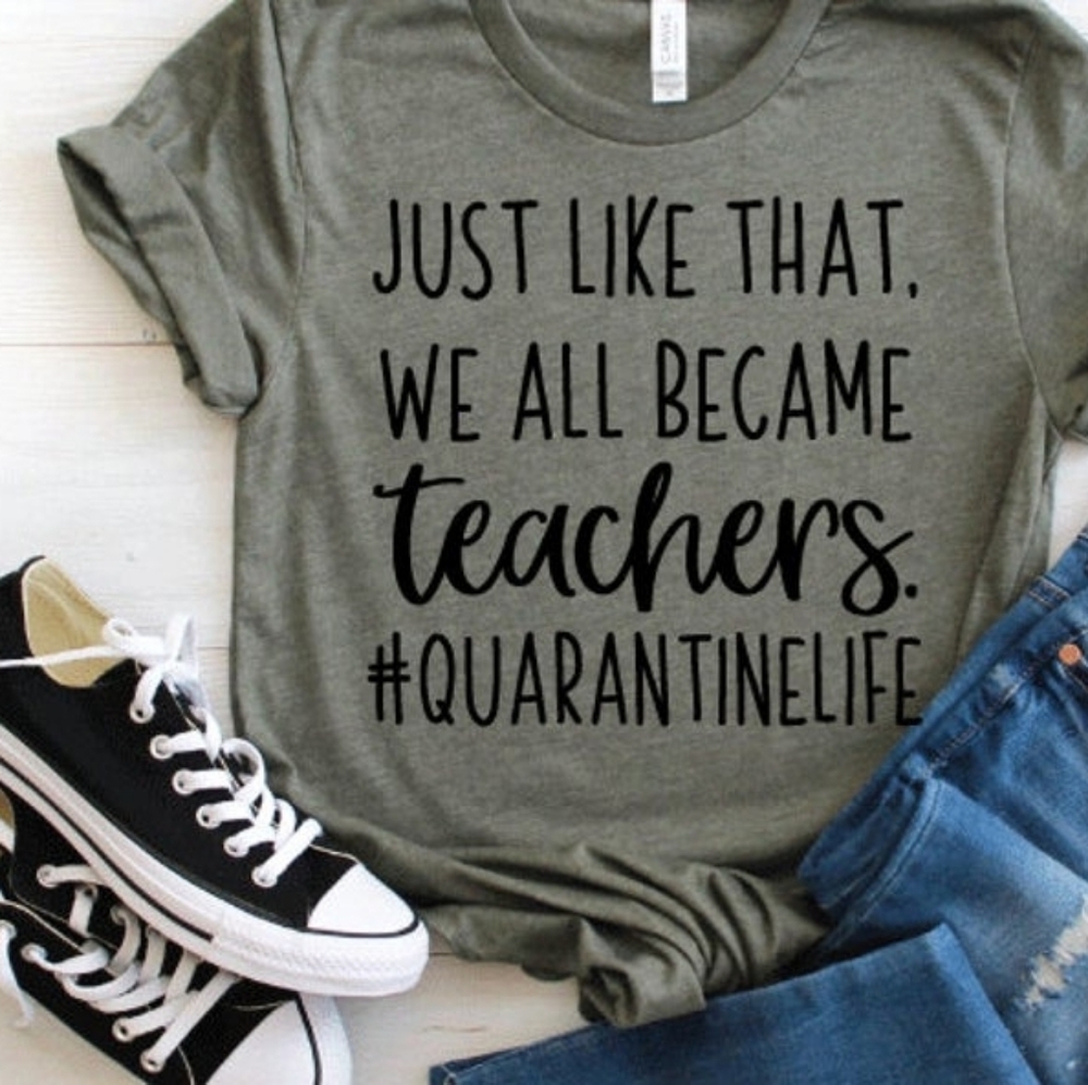 #Quarantinelife homeschool Mom tee